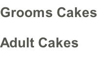 Grooms Cakes Adult Cakes